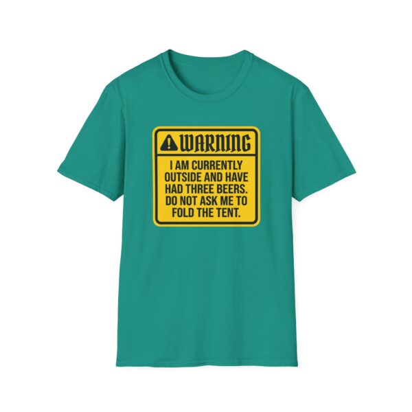 Warning Outside And Had Three Beers T-shirt