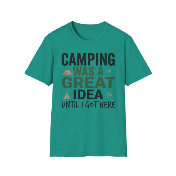Camping Was A Great Idea Until I Got Here T-shirt