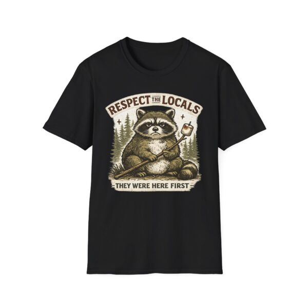Respect The Locals They Were Here First T-shirt