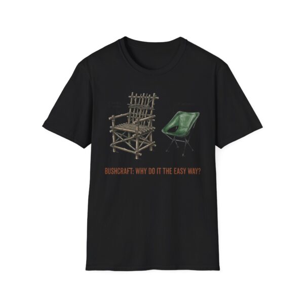 Bushcraft Why Do It The Easy Way T-shirt