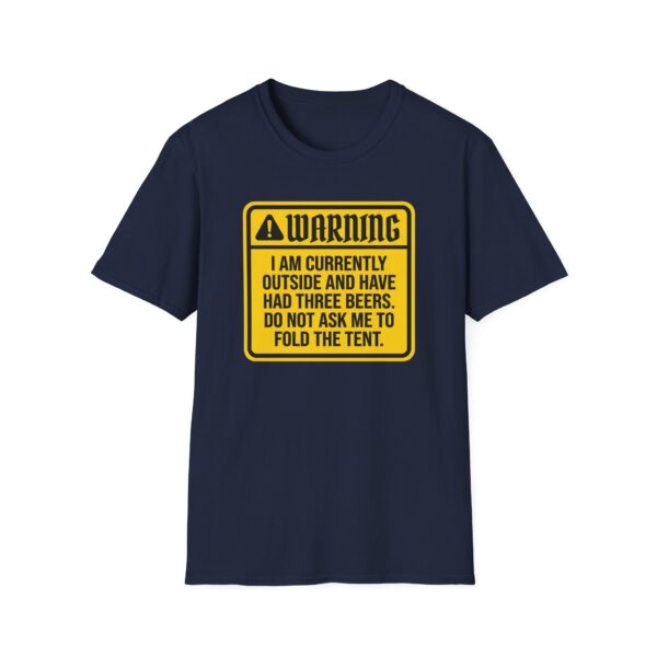 Warning Outside And Had Three Beers T-shirt