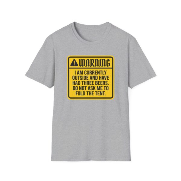 Warning Outside And Had Three Beers T-shirt