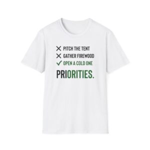 Open A Cold One Priorities T-shirt