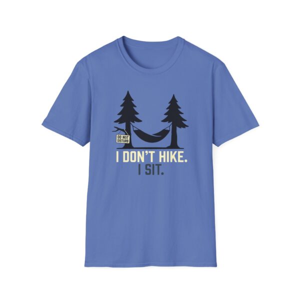 I Don't Hike I Sit T-shirt