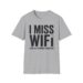 I Miss WIFI T-shirt