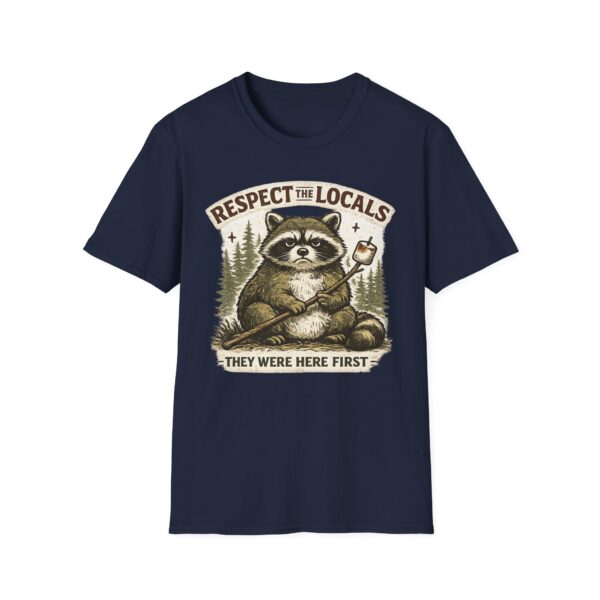 Respect The Locals They Were Here First T-shirt