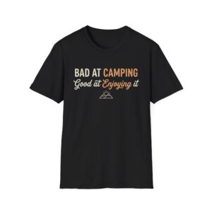 Bad At Camping Good At Enjoying It T-shirt