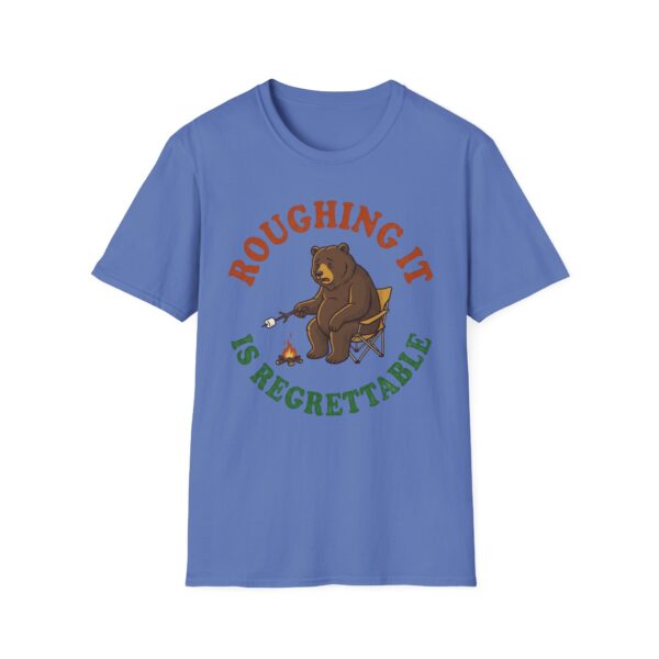Roughing It Is Regrettable T-shirt