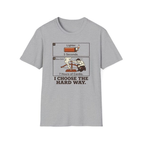 I Choose The Hard Way T-shirt