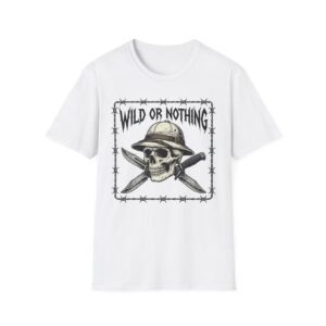 Wild Or Nothing T-shirt