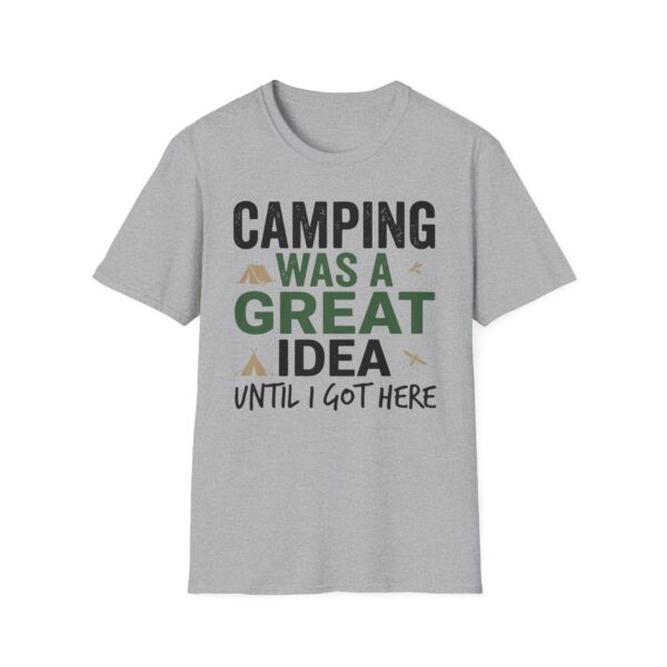 Camping Was A Great Idea Until I Got Here T-shirt