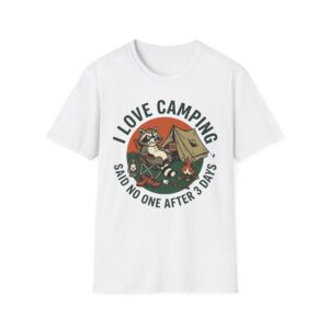 I Love Camping Said No One T-shirt