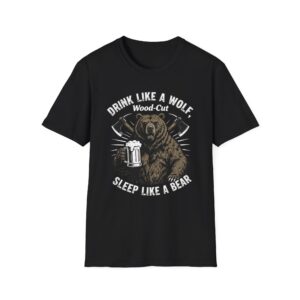 Drink Like A Wolf Sleep Like A Bear T-shirt