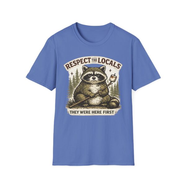 Respect The Locals They Were Here First T-shirt