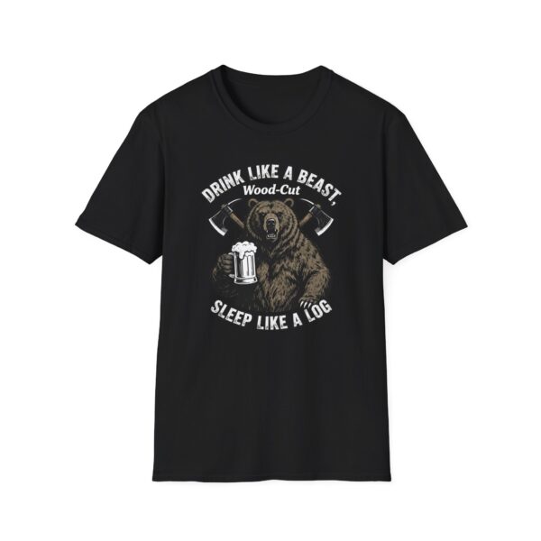 Drink Like A Beast Sleep Like A Log T-shirt