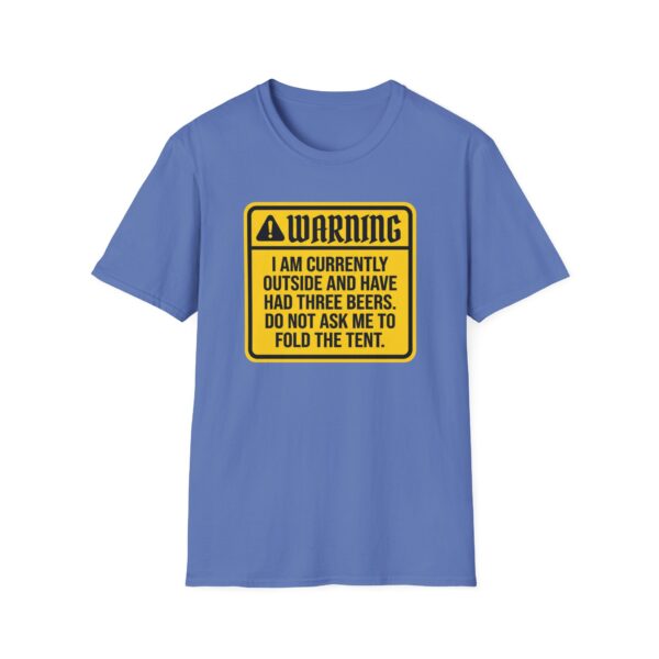 Warning Outside And Had Three Beers T-shirt