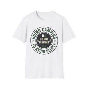 Going Camping To Avoid T-shirt