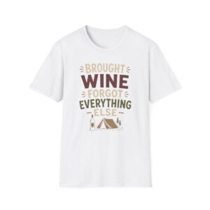 Brought Wine Forgot Everything Else T-shirt
