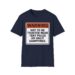Warning Not To Be Trusted Near Tent Poles Or Campfires T-shirt