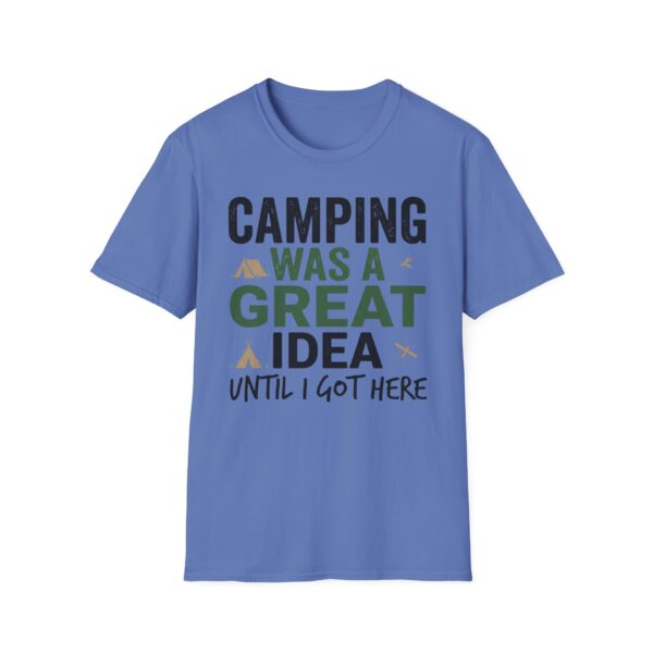 Camping Was A Great Idea Until I Got Here T-shirt
