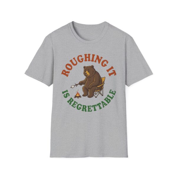 Roughing It Is Regrettable T-shirt