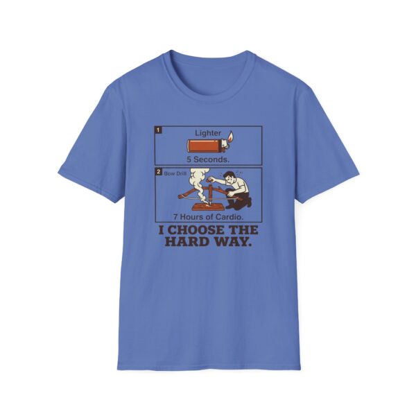 I Choose The Hard Way T-shirt