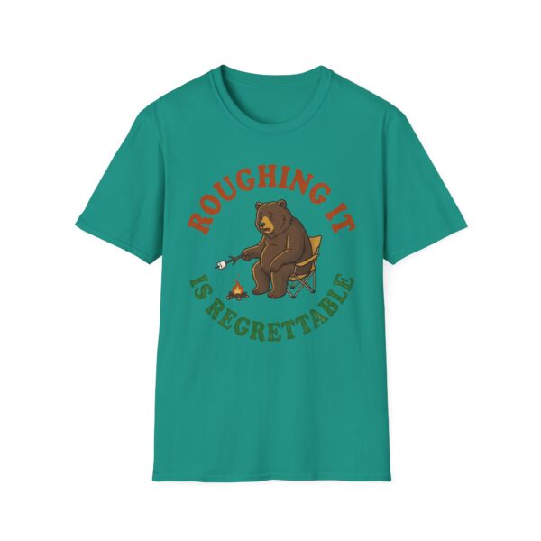 Roughing It Is Regrettable T-shirt