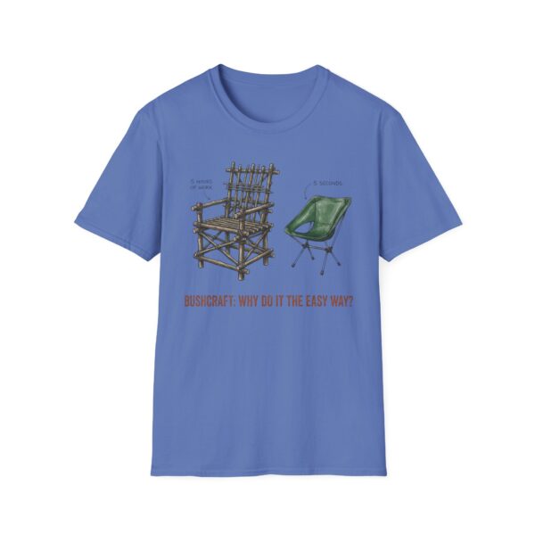 Bushcraft Why Do It The Easy Way T-shirt