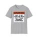 Warning Not To Be Trusted Near Tent Poles Or Campfires T-shirt