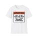 Warning Not To Be Trusted Near Tent Poles Or Campfires T-shirt