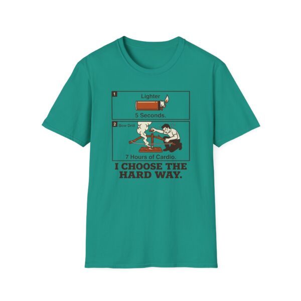 I Choose The Hard Way T-shirt